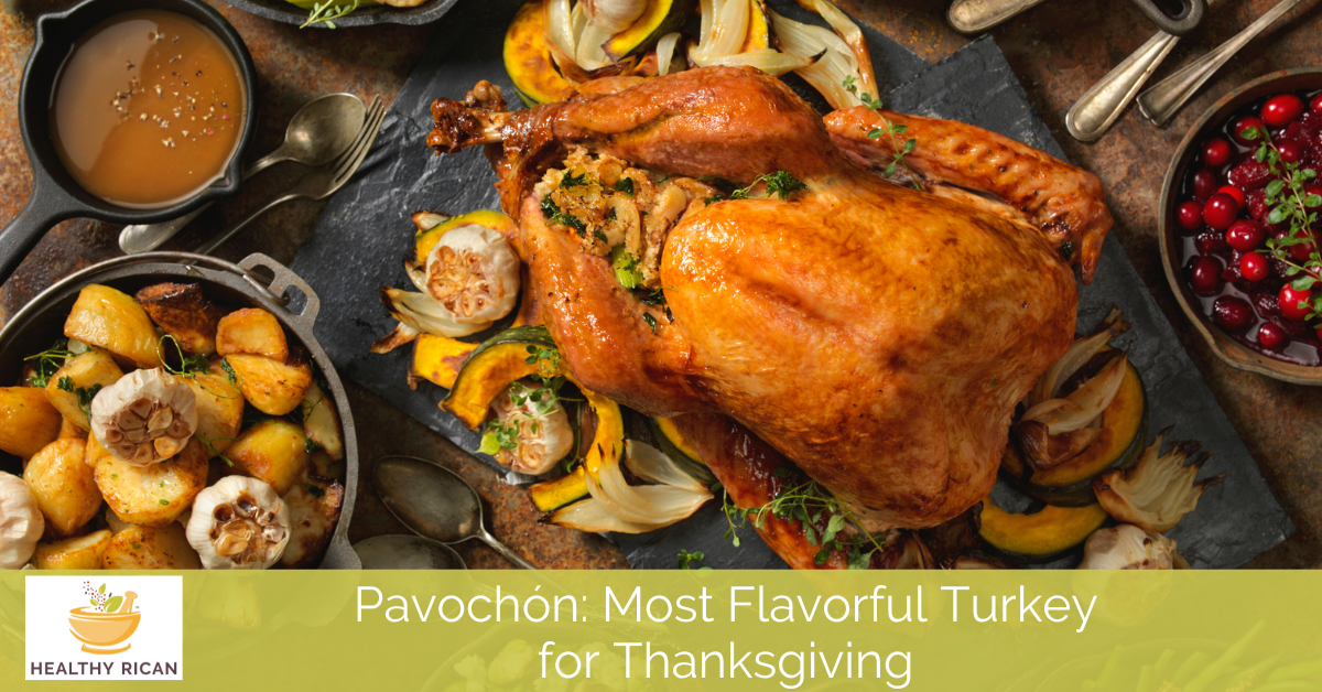 Pavochón: Most Flavorful Turkey for Thanksgiving