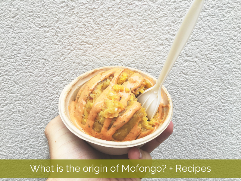 What is the origin of Mofongo? +Recipes
