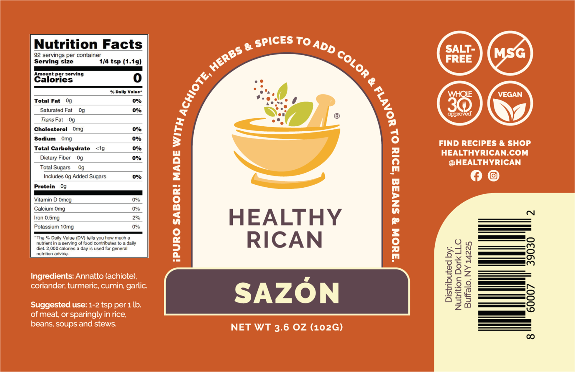 The packaging label for Healthy Rican's all-natural Sazón seasoning, featuring a blend of annatto, coriander, turmeric, cumin, and garlic. The label highlights the seasoning’s benefits, including being salt-free, MSG-free, Whole30-approved, and vegan. Nutrition facts and suggested usage instructions explain how to use Sazón seasoning in rice, beans, soups, and meats for authentic Puerto Rican flavors.